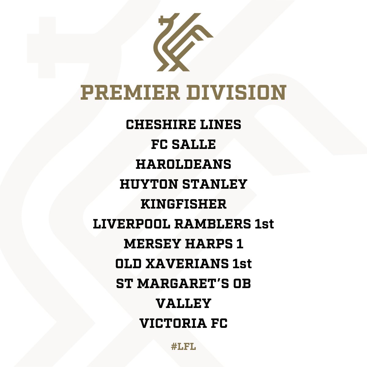 Liverpool Football League (@lpoolfl) on Twitter photo PREMIER DIVISION 📊
We have an exciting line up to look forward to in our #LFLPrem this season!
<a href="/CheshireLinesFC/">Cheshire Lines FC</a> <a href="/FcSalle/">FC SALLE</a> <a href="/HaroldeansFC_/">HaroldeansFC_</a> <a href="/huytonstanleyfc/">Huyton Stanley FC</a> <a href="/Kingfisher91459/">KINGFISHER FC</a> <a href="/LRamblers/">Liverpool Ramblers</a> <a href="/merseyharpsfc/">Mersey Harps FC</a> <a href="/OldXaverians_FC/">Old Xaverians FC</a> <a href="/StMargaretsOBFC/">St Margaret's OB</a> <a href="/Valley_OB1STS/">Valley Fc</a> & Victoria FC
#LFL PREMIER DIVISION 📊
We have an exciting line up to look forward to in our #LFLPrem this season!
<a href="/CheshireLinesFC/">Cheshire Lines FC</a> <a href="/FcSalle/">FC SALLE</a> <a href="/HaroldeansFC_/">HaroldeansFC_</a> <a href="/huytonstanleyfc/">Huyton Stanley FC</a> <a href="/Kingfisher91459/">KINGFISHER FC</a> <a href="/LRamblers/">Liverpool Ramblers</a> <a href="/merseyharpsfc/">Mersey Harps FC</a> <a href="/OldXaverians_FC/">Old Xaverians FC</a> <a href="/StMargaretsOBFC/">St Margaret's OB</a> <a href="/Valley_OB1STS/">Valley Fc</a> & Victoria FC
#LFL