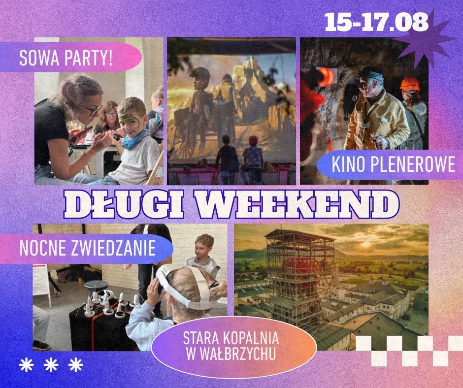 🎉 15–17.08 w Starej Kopalni – moc atrakcji!
🔬 SOWA PARTY – eksperymenty, LEGO, balonowa kopuła, VR, tatuaże, warsztaty!
🎬 Kino plenerowe – wstęp wolny!
🌒 16.08 nocne zwiedzanie!
szczegóły: starakopalnia.pl