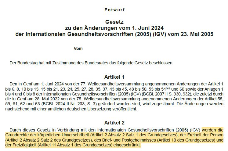 Das Bundeskabinett hat am 16.Juli 2025 die Vorschriften der WHO für zukünftige Lockdowns, digitale Überwachung und mandatierte Impfungen als Gesetzentwurf beschlossen. Sie legitimiert damit explizit die "Einschränkung" von elementaren Grundrechten.

Nach Zustimmung von Bundestag