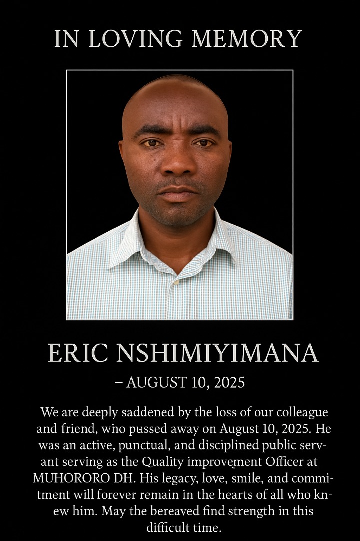 Tubabajwe n'urupfu rw'inshuti, mugenzi wacu wari umukozi ushinzwe Kuzamura Ireme rya Serivisi z'Ubuvuzi (Quality Improvement Officer). Yitabye Imana ku wa 10 Kanama 2025 azize uburwayi. Twifatanyije n'umuryango we muri ibi bihe by'umubabaro. 
Ibyahishuwe 14:13
#RIP