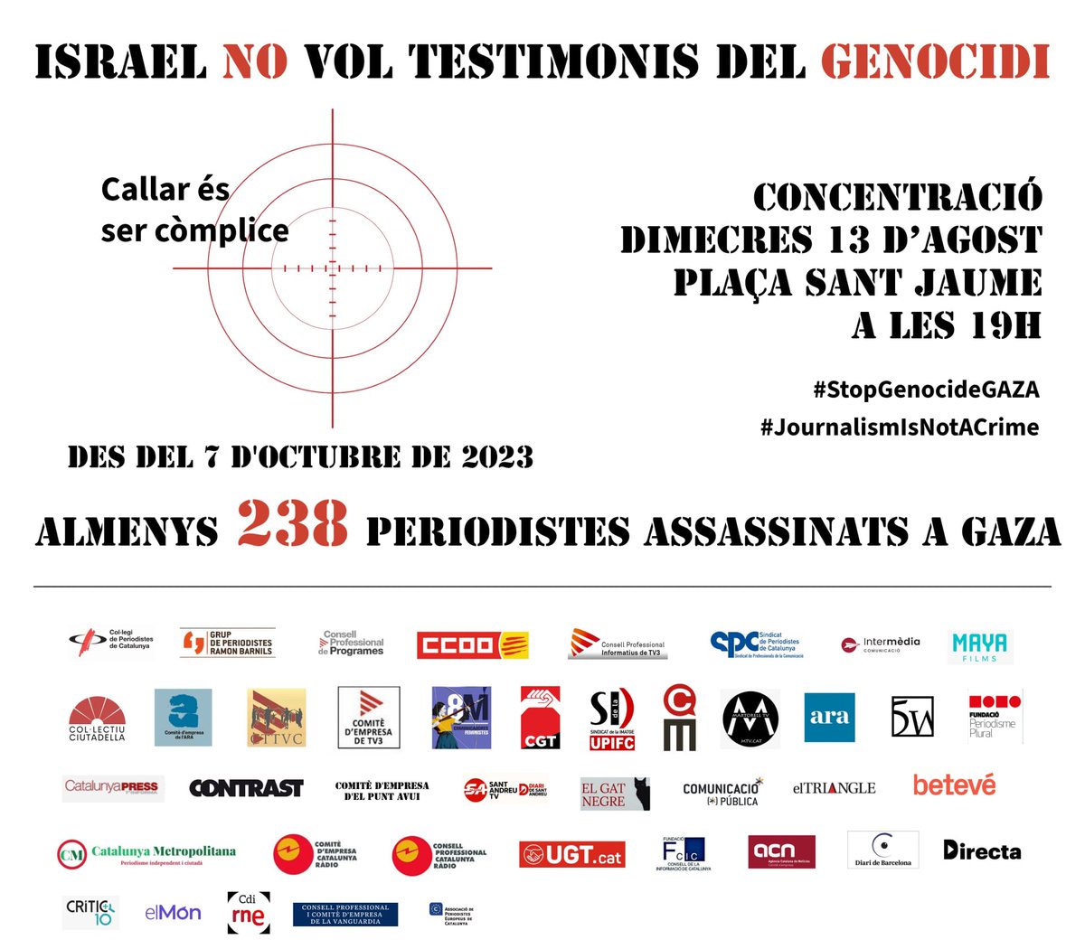 📢 Israel no vol testimonis del genocidi.

Davant l’assassinat sistemàtic de companys i companyes periodistes a Gaza per part de l’exèrcit d’Israel, la professió es mobilitza.

#StopGenocideGAZA #JournalismIsNotACrime