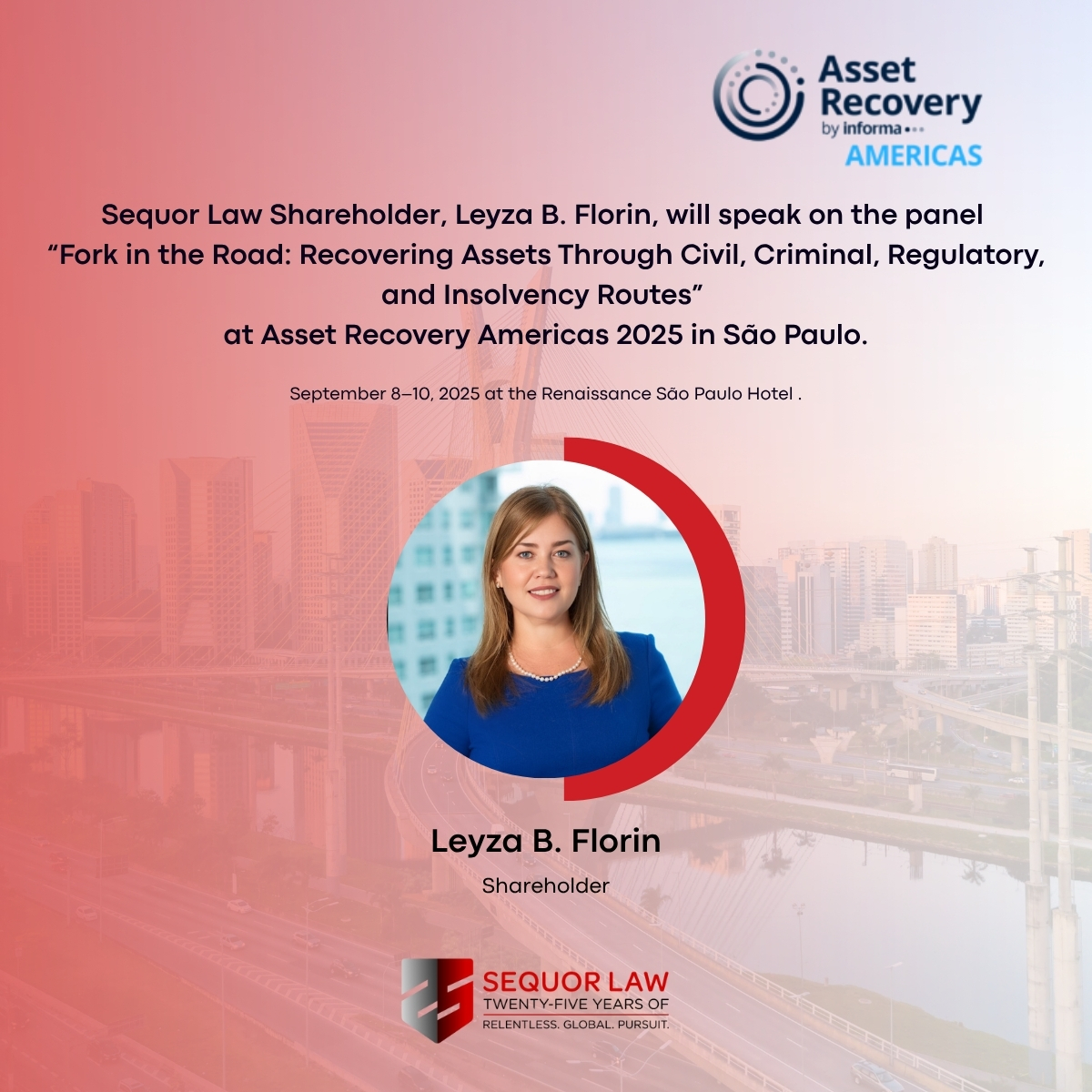 At Asset Recovery Americas 2025, Leyza B. Florin, Shareholder at Sequor Law, will join a leading panel to explore the strategic implications of choosing between civil, criminal, regulatory, or insolvency routes in asset recovery.