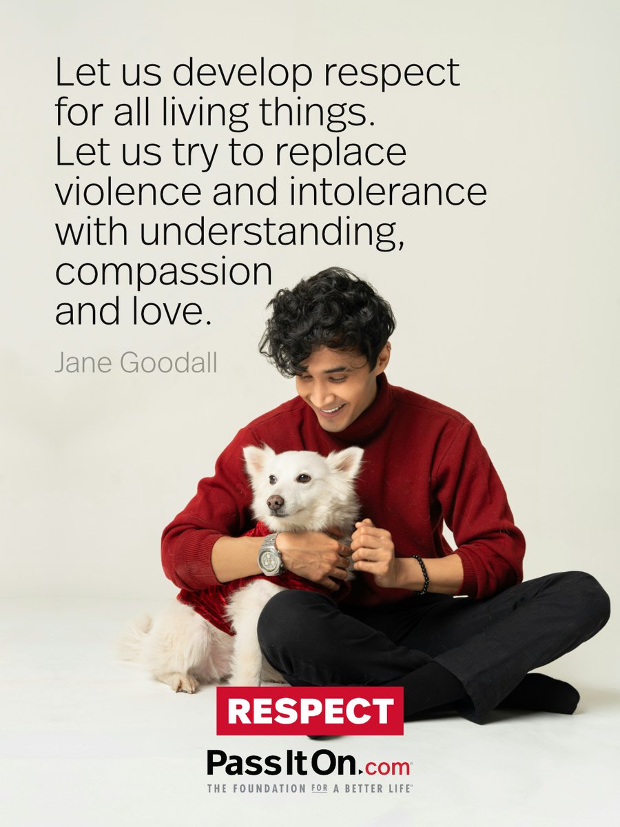 Let us develop respect for all living things. Let us try to replace violence and intolerance with understanding, compassion and love. Jane Goodall
#respect #passiton #janegoodall #values