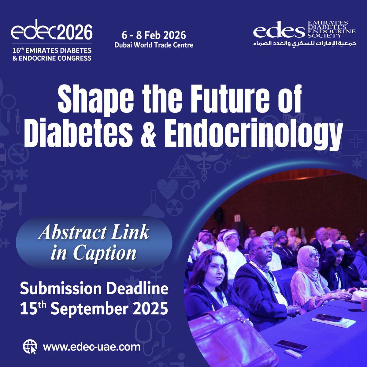 Put your research on the global stage! 
Be part of #EDEC2026 by submitting your abstract and sharing your expertise with leading healthcare professionals and innovators
Deadline: 15 September 2025
Submit here: edec-uae.com/abstract.php
#MedicalResearch #DiabetesCare #Endocrinology