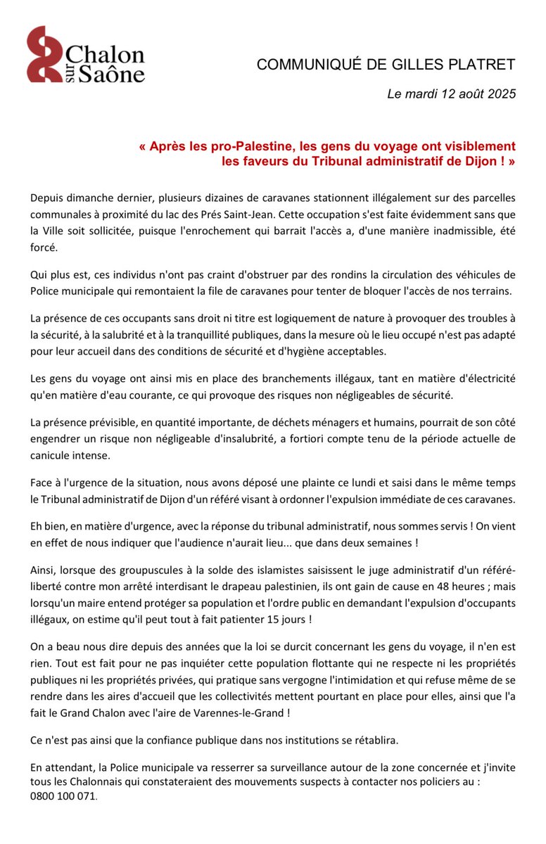 Alors que nous demandons l'expulsion de plusieurs dizaines de caravanes qui se sont installées illégalement à Chalon-sur-Saône, aux abords du lac des Prés Saint-Jean, la justice administrative nous signifie que nous pouvons tout à fait attendre 15 jours avant qu'elle s'intéresse