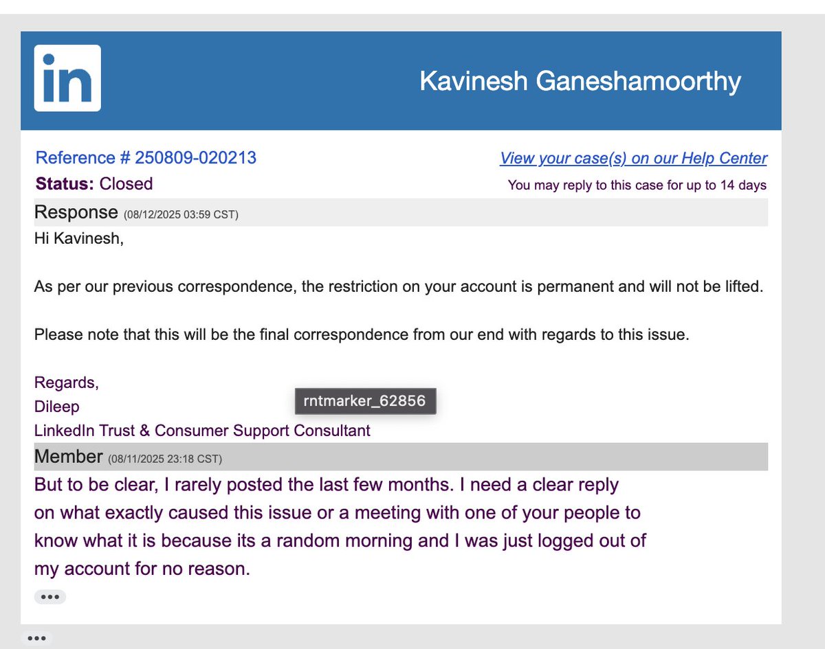 hey <a href="/LinkedIn/">LinkedIn</a> . my account got restricted for no absolute reason and your customer service is not giving me a proper reply on why my account has been restricted.

who can i reach out to on this ? ASAP