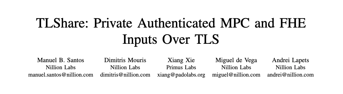 Build On Nillion (@buildonnillion) on Twitter photo 📜 Announcing TLShare: Private Authenticated MPC and FHE Inputs Over TLS by <a href="/nillionnetwork/">Nillion</a> x <a href="/primus_labs/">Primus Labs</a>
TLShare = MPC and FHE extensions 🔒 of zkTLS!
by <a href="/manel1874/">Manuel B. Santos</a>, <a href="/jimouris/">Dimitris Mouris</a>, <a href="/xxiang_xie/">Xiang Xie</a>, <a href="/miguel_de_vega/">Miguel de Vega</a>, <a href="/andreilapets/">Andrei Lapets</a> 📜 Announcing TLShare: Private Authenticated MPC and FHE Inputs Over TLS by <a href="/nillionnetwork/">Nillion</a> x <a href="/primus_labs/">Primus Labs</a>
TLShare = MPC and FHE extensions 🔒 of zkTLS!
by <a href="/manel1874/">Manuel B. Santos</a>, <a href="/jimouris/">Dimitris Mouris</a>, <a href="/xxiang_xie/">Xiang Xie</a>, <a href="/miguel_de_vega/">Miguel de Vega</a>, <a href="/andreilapets/">Andrei Lapets</a>