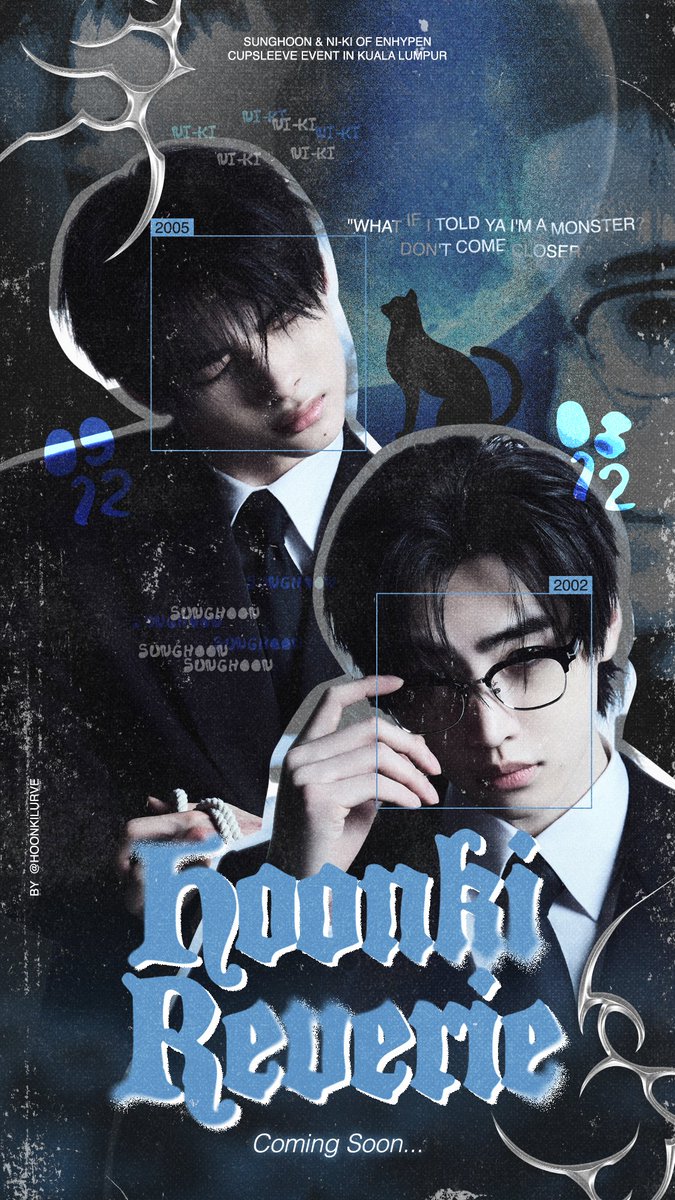 Coming Soon ✨
Hoonki Reverie 
Birthday Cupsleeve Event for ENHYPEN’s Sunghoon &amp; Ni-ki 🖤
📅 6th Dec 2025
📍Dolce &amp; Co Lalaport
More details will be revealed soon...
#HoonkiReverie
#ENHYPEN 
#Sunghoon #Ni_ki
#CupsleeveEvent