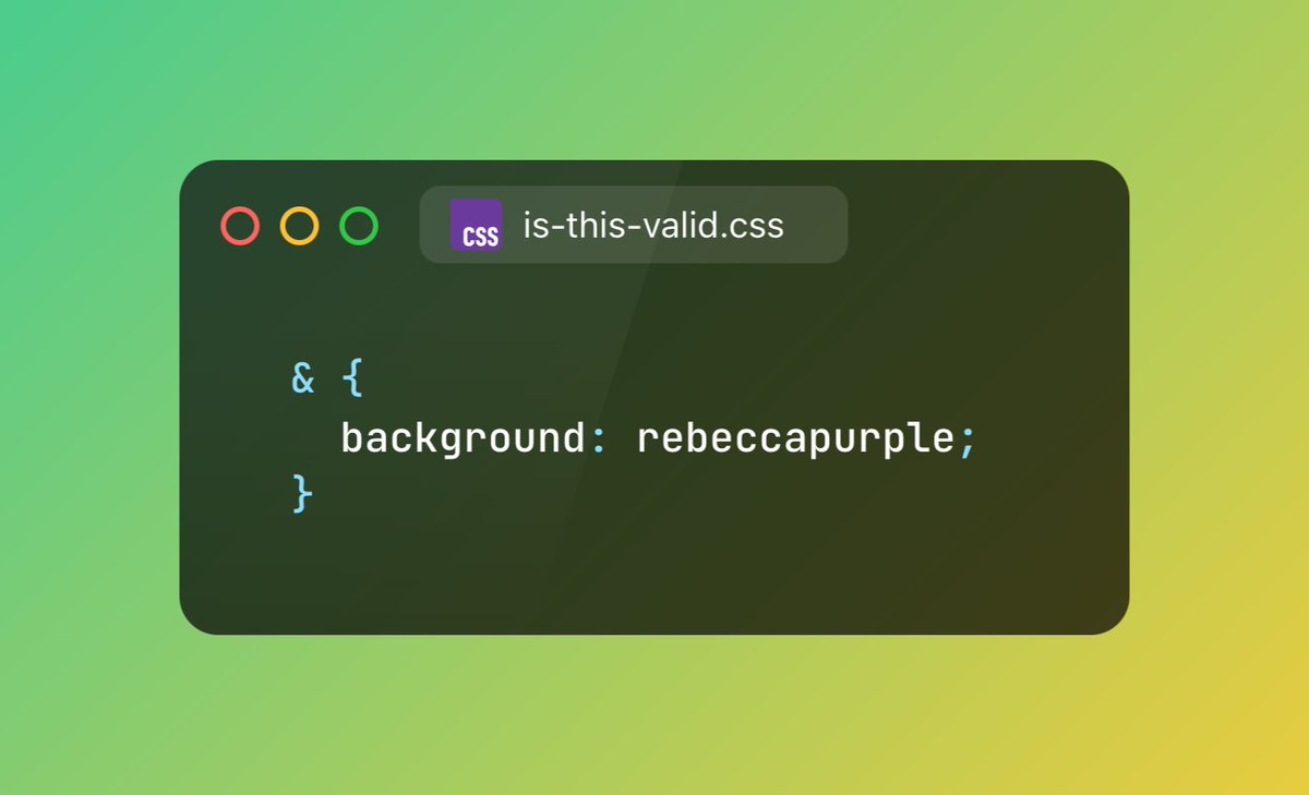 [Quiz] Is this valid CSS? 🤔

To be clear, this is the entire context, &amp; is not nested within another selector.