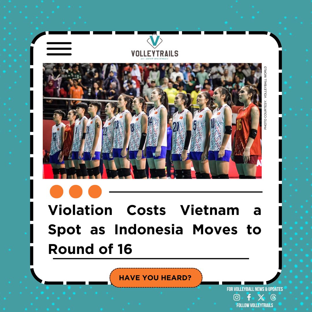 volleytrails's tweet photo. It’s Official!

FIVB has announced that  🇻🇳 Vietnam violated tournament rules by fielding an ineligible player. The player has been immediately banned, and all matches in which she participated have been forfeited in favor of their opponents.

"𝘍𝘰𝘭𝘭𝘰𝘸𝘪𝘯𝘨 𝘤𝘰𝘯𝘤𝘦𝘳𝘯𝘴 𝘳𝘢𝘪𝘴𝘦𝘥 𝘵𝘩𝘢𝘵 𝘵𝘩𝘦 𝘝𝘰𝘭𝘭𝘦𝘺𝘣𝘢𝘭𝘭 𝘍𝘦𝘥𝘦𝘳𝘢𝘵𝘪𝘰𝘯 𝘰𝘧 𝘝𝘪𝘦𝘵𝘯𝘢𝘮 𝘧𝘪𝘦𝘭𝘥𝘦𝘥 𝘢𝘯 𝘪𝘯𝘦𝘭𝘪𝘨𝘪𝘣𝘭𝘦 𝘱𝘭𝘢𝘺𝘦𝘳 𝘪𝘯 𝘵𝘩𝘦𝘪𝘳 𝘜21 𝘯𝘢𝘵𝘪𝘰𝘯𝘢𝘭 𝘵𝘦𝘢𝘮 𝘢𝘵 𝘵𝘩𝘦 𝘍𝘐𝘝𝘉 𝘜21 𝘞𝘰𝘮𝘦𝘯’𝘴 𝘞𝘰𝘳𝘭𝘥 𝘊𝘩𝘢𝘮𝘱𝘪𝘰𝘯𝘴𝘩𝘪𝘱 2025 𝘪𝘯 𝘐𝘯𝘥𝘰𝘯𝘦𝘴𝘪𝘢, 𝘵𝘩𝘦 𝘍𝘐𝘝𝘉 𝘤𝘰𝘯𝘥𝘶𝘤𝘵𝘦𝘥 𝘢𝘯 𝘪𝘯𝘷𝘦𝘴𝘵𝘪𝘨𝘢𝘵𝘪𝘰𝘯 𝘪𝘯 𝘭𝘪𝘯𝘦 𝘸𝘪𝘵𝘩 𝘪𝘵𝘴 𝘳𝘦𝘨𝘶𝘭𝘢𝘵𝘪𝘰𝘯𝘴.  

𝘛𝘩𝘦 𝘪𝘯𝘷𝘦𝘴𝘵𝘪𝘨𝘢𝘵𝘪𝘰𝘯 𝘤𝘰𝘯𝘤𝘭𝘶𝘥𝘦𝘥 𝘵𝘩𝘢𝘵 𝘵𝘩𝘦 𝘱𝘭𝘢𝘺𝘦𝘳 𝘪𝘯 𝘲𝘶𝘦𝘴𝘵𝘪𝘰𝘯 𝘸𝘢𝘴 𝘪𝘯𝘦𝘭𝘪𝘨𝘪𝘣𝘭𝘦 𝘢𝘴 𝘱𝘦𝘳 𝘈𝘳𝘵𝘪𝘤𝘭𝘦 12.2 𝘰𝘧 𝘵𝘩𝘦 𝘍𝘐𝘝𝘉 𝘋𝘪𝘴𝘤𝘪𝘱𝘭𝘪𝘯𝘢𝘳𝘺 𝘙𝘦𝘨𝘶𝘭𝘢𝘵𝘪𝘰𝘯𝘴 2023.

𝘈𝘴 𝘢 𝘳𝘦𝘴𝘶𝘭𝘵, 𝘢𝘯𝘥 𝘪𝘯 𝘢𝘤𝘤𝘰𝘳𝘥𝘢𝘯𝘤𝘦 𝘸𝘪𝘵𝘩 𝘈𝘳𝘵𝘪𝘤𝘭𝘦𝘴 13.5.2 𝘰𝘧 𝘵𝘩𝘦 𝘌𝘷𝘦𝘯𝘵 𝘙𝘦𝘨𝘶𝘭𝘢𝘵𝘪𝘰𝘯𝘴 𝘢𝘯𝘥 14.4 𝘰𝘧 𝘵𝘩𝘦 𝘋𝘪𝘴𝘤𝘪𝘱𝘭𝘪𝘯𝘢𝘳𝘺 𝘙𝘦𝘨𝘶𝘭𝘢𝘵𝘪𝘰𝘯𝘴, 𝘵𝘩𝘦 𝘍𝘐𝘝𝘉 𝘋𝘪𝘴𝘤𝘪𝘱𝘭𝘪𝘯𝘢𝘳𝘺 𝘗𝘢𝘯𝘦𝘭 𝘚𝘶𝘣-𝘊𝘰𝘮𝘮𝘪𝘵𝘵𝘦𝘦 𝘩𝘢𝘴 𝘳𝘶𝘭𝘦𝘥 𝘵𝘩𝘢𝘵 𝘵𝘩𝘦 𝘮𝘢𝘵𝘤𝘩𝘦𝘴 𝘰𝘧 𝘵𝘩𝘦 𝘝𝘪𝘦𝘵𝘯𝘢𝘮 𝘯𝘢𝘵𝘪𝘰𝘯𝘢𝘭 𝘵𝘦𝘢𝘮 𝘪𝘯 𝘸𝘩𝘪𝘤𝘩 𝘵𝘩𝘦 𝘱𝘭𝘢𝘺𝘦𝘳 𝘱𝘢𝘳𝘵𝘪𝘤𝘪𝘱𝘢𝘵𝘦𝘥 𝘢𝘳𝘦 𝘧𝘰𝘳𝘧𝘦𝘪𝘵𝘦𝘥 𝘢𝘯𝘥 𝘵𝘩𝘦 𝘱𝘭𝘢𝘺𝘦𝘳 𝘪𝘴 𝘥𝘪𝘴𝘲𝘶𝘢𝘭𝘪𝘧𝘪𝘦𝘥 𝘧𝘳𝘰𝘮 𝘵𝘩𝘦 𝘌𝘷𝘦𝘯𝘵 𝘸𝘪𝘵𝘩 𝘪𝘮𝘮𝘦𝘥𝘪𝘢𝘵𝘦 𝘦𝘧𝘧𝘦𝘤𝘵.

𝘈𝘴 𝘱𝘦𝘳 𝘈𝘳𝘵𝘪𝘤𝘭𝘦 14.4 𝘰𝘧 𝘵𝘩𝘦 𝘋𝘪𝘴𝘤𝘪𝘱𝘭𝘪𝘯𝘢𝘳𝘺 𝘙𝘦𝘨𝘶𝘭𝘢𝘵𝘪𝘰𝘯𝘴 𝘢𝘯𝘥 𝘤𝘰𝘯𝘴𝘪𝘥𝘦𝘳𝘪𝘯𝘨 𝘵𝘩𝘦 𝘤𝘪𝘳𝘤𝘶𝘮𝘴𝘵𝘢𝘯𝘤𝘦𝘴 𝘰𝘧 𝘵𝘩𝘦 𝘤𝘢𝘴𝘦, 𝘵𝘩𝘦 𝘍𝘐𝘝𝘉 𝘋𝘪𝘴𝘤𝘪𝘱𝘭𝘪𝘯𝘢𝘳𝘺 𝘗𝘢𝘯𝘦𝘭 𝘚𝘶𝘣-𝘊𝘰𝘮𝘮𝘪𝘵𝘵𝘦𝘦 𝘸𝘪𝘭𝘭 𝘳𝘦𝘧𝘦𝘳 𝘵𝘩𝘦 𝘧𝘪𝘭𝘦 𝘵𝘰 𝘵𝘩𝘦 𝘍𝘐𝘝𝘉 𝘋𝘪𝘴𝘤𝘪𝘱𝘭𝘪𝘯𝘢𝘳𝘺 𝘗𝘢𝘯𝘦𝘭 𝘧𝘰𝘳 𝘧𝘶𝘳𝘵𝘩𝘦𝘳 𝘦𝘷𝘢𝘭𝘶𝘢𝘵𝘪𝘰𝘯 𝘳𝘦𝘨𝘢𝘳𝘥𝘪𝘯𝘨 𝘱𝘰𝘵𝘦𝘯𝘵𝘪𝘢𝘭 𝘴𝘢𝘯𝘤𝘵𝘪𝘰𝘯𝘴 𝘦𝘹𝘵𝘦𝘯𝘥𝘪𝘯𝘨 𝘣𝘦𝘺𝘰𝘯𝘥 𝘵𝘩𝘦 𝘌𝘷𝘦𝘯𝘵. 𝘈𝘵 𝘵𝘩𝘢𝘵 𝘴𝘵𝘢𝘨𝘦, 𝘵𝘩𝘦 𝘝𝘰𝘭𝘭𝘦𝘺𝘣𝘢𝘭𝘭 𝘍𝘦𝘥𝘦𝘳𝘢𝘵𝘪𝘰𝘯 𝘰𝘧 𝘝𝘪𝘦𝘵𝘯𝘢𝘮 𝘢𝘯𝘥 𝘵𝘩𝘦 𝘱𝘭𝘢𝘺𝘦𝘳 𝘸𝘪𝘭𝘭 𝘣𝘦 𝘪𝘯𝘷𝘪𝘵𝘦𝘥 𝘵𝘰 𝘱𝘳𝘰𝘷𝘪𝘥𝘦 𝘵𝘩𝘦𝘪𝘳 𝘱𝘰𝘴𝘪𝘵𝘪𝘰𝘯𝘴 𝘪𝘯 𝘸𝘳𝘪𝘵𝘪𝘯𝘨.

𝘛𝘩𝘦 𝘍𝘐𝘝𝘉 𝘸𝘪𝘭𝘭 𝘮𝘢𝘬𝘦 𝘯𝘰 𝘧𝘶𝘳𝘵𝘩𝘦𝘳 𝘤𝘰𝘮𝘮𝘦𝘯𝘵 𝘰𝘯 𝘵𝘩𝘪𝘴 𝘮𝘢𝘵𝘵𝘦𝘳 𝘸𝘩𝘪𝘭𝘦 𝘵𝘩𝘪𝘴 𝘱𝘳𝘰𝘤𝘦𝘴𝘴 𝘳𝘦𝘮𝘢𝘪𝘯𝘴 𝘰𝘯𝘨𝘰𝘪𝘯𝘨."

#JuniorVolleyball #WU21WCH #Volleyball
Source: FIVB https://t.co/YnPlMuW8S9