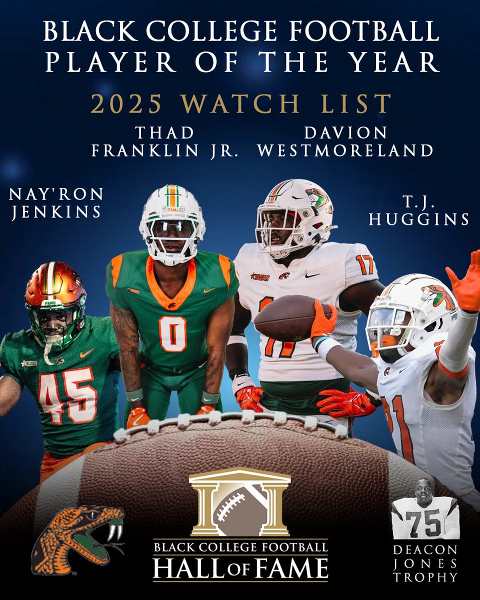 BlackCollegeFootball (@bcfhof) on Twitter photo 🏈 2025 Black College Football Player of the Year Award Watch List:
LB Nay’Ron Jenkins (<a href="/nay_ron/">Nay’Ron Jenkins</a>)
RB Thad Franklin Jr. (<a href="/ThadFranklin_22/">Thad “Popo”Franklin</a>)
DL Davion Westmoreland (<a href="/davionlamontay/">Davion Westmoreland</a>)
DB T.J. Huggins (<a href="/longlivevick1/">Tj Huggins</a>)
View full release here: blackcollegefootballhof.org/releases/2025-… 🏈 2025 Black College Football Player of the Year Award Watch List:
LB Nay’Ron Jenkins (<a href="/nay_ron/">Nay’Ron Jenkins</a>)
RB Thad Franklin Jr. (<a href="/ThadFranklin_22/">Thad “Popo”Franklin</a>)
DL Davion Westmoreland (<a href="/davionlamontay/">Davion Westmoreland</a>)
DB T.J. Huggins (<a href="/longlivevick1/">Tj Huggins</a>)
View full release here: blackcollegefootballhof.org/releases/2025-…