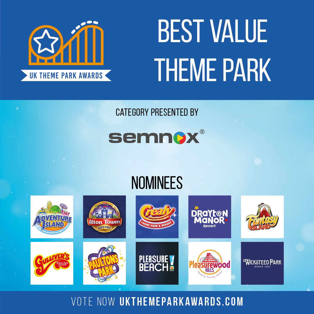 The nominees for Best Value Theme Park presented by <a href="/Semnoxtweets/">Semnox Solutions</a>:

<a href="/Adv_Island/">Adventure Island UK</a>
<a href="/altontowers/">Alton Towers Resort</a>
<a href="/CrealyResort/">Crealy Theme Park & Resort</a>
<a href="/DraytonManor/">Drayton Manor</a>
<a href="/fantasyislanduk/">Fantasy Island</a>
<a href="/gulliversfun/">Gulliver's Theme Park Resorts</a>
<a href="/PaultonsPark/">Paultons Theme Park</a>
<a href="/Pleasure_Beach/">Pleasure Beach Resort🎢</a>
<a href="/pwhills/">Pleasurewood Hills</a>
<a href="/WicksteedPark/">Wicksteed Park</a>

Vote now: ukthemeparkawards.com

#UKThemeParkAwards 🏆