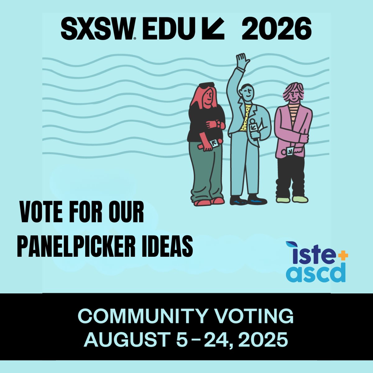 ISTEofficial's tweet image. We’d love your #PanelPicker support for @SXSWEDU sessions featuring ISTE+ASCD staff! Vote now through Aug 24. Links in comments.
