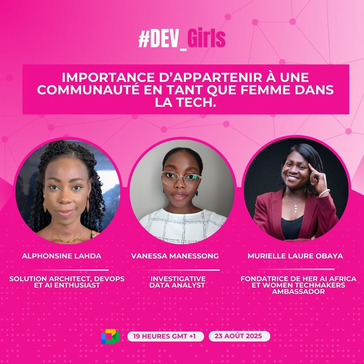 #DEV_Girls – Événement à ne pas manquer! 

📅 23 août 2025 – 19h (GMT+1)

🎤 Avec :
✨ <a href="/LahdaAlpho51435/">Alphonsine Lahda</a> 
✨ <a href="/VManessong/">Vanessa Manessong</a> 
✨ Mureille Laure Obaya 

📍 Google Meet : meet.google.com/qng-ksct-yei

🔗 Rejoins Dev Girls : forms.gle/wjmSmpKZxDsaZB…

#WomenInTech #DEV_Girls #TechCommunity
