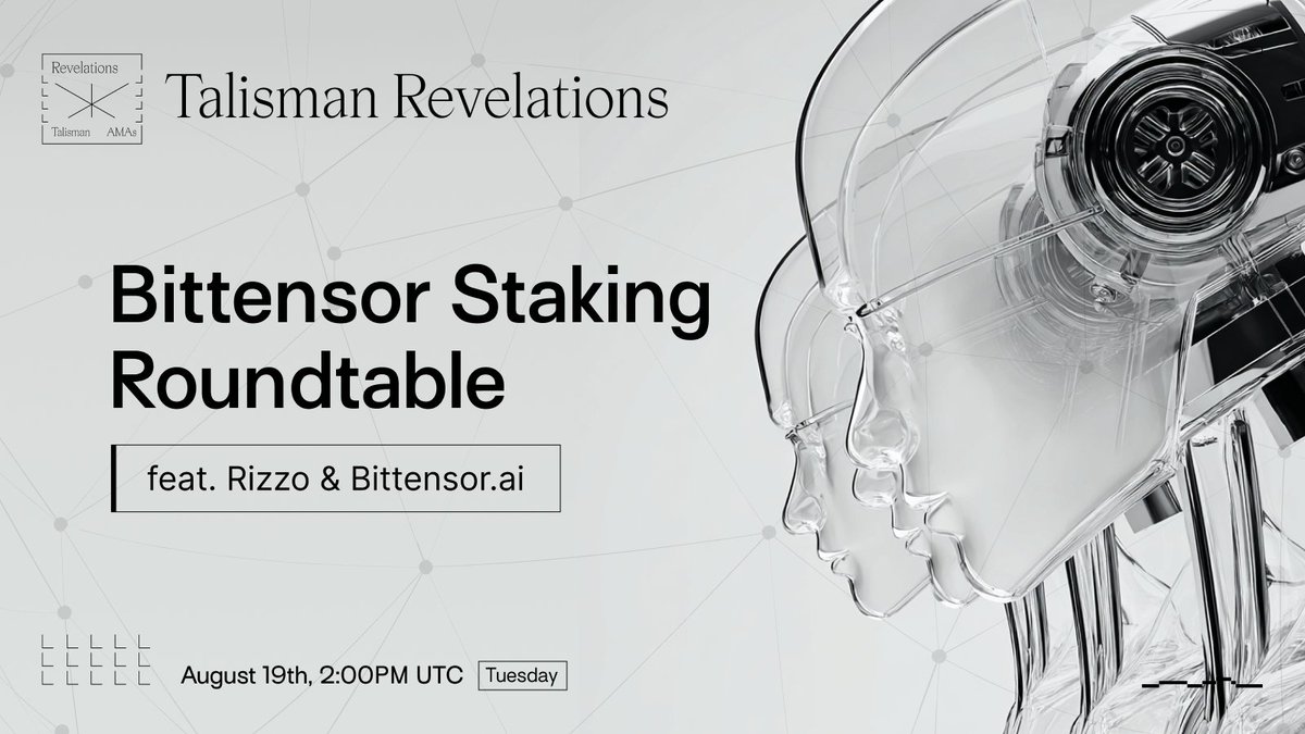 wearetalisman's tweet image. We are thrilled to announce that our next Talisman Revelations will be a Bittensor Staking Roundtable with @TeamRizzoAI and @NorthTensorAI!

📆 Join us Tuesday, August 19th, 2:00PM UTC to discuss the state of the Bittensor ecosystem, and the ins and outs of TAO/dTAO staking.
