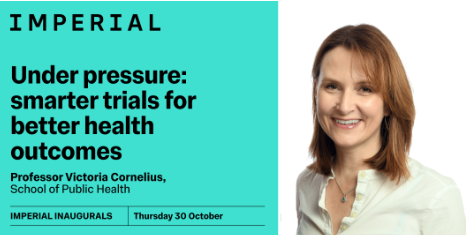 Delighted to share registration is open for Professor Victoria Cornelius's inaugural lecture -Under pressure: smarter trials for better health outcomes- Thursday, 30 October 2025, 17.30-18.30, Imperial College South Kensington. For details &amp; registration: imperial.ac.uk/events/196880/…