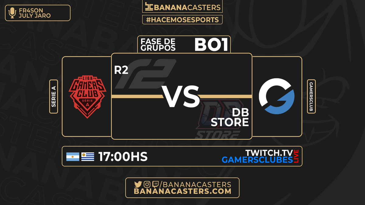 Banana Casters (@bananacasters) on Twitter photo #SerieA 🔴 | <a href="/GamersClubCSes/">Gamers Club Counter-Strike ES</a>
Primer partido para 🇦🇷🇧🇷<a href="/r2esportsclub/">R2</a> en su grupo contra #DBStore 🇧🇷
⏰ 17:00HS
📺 twitch.tv/gamersclubes
🎙️ <a href="/Fr4son/">Franco Simone 𓆰𓆪</a> & <a href="/JulianJaro/">Julián Jaro ⭐️⭐️⭐️</a>
🖥️ <a href="/ElDoctorMuller/">Fabricio Müller</a>
🎥 <a href="/magoscuro912/">Magoscuro912</a>
#Hacemosesports #SerieA 🔴 | <a href="/GamersClubCSes/">Gamers Club Counter-Strike ES</a>
Primer partido para 🇦🇷🇧🇷<a href="/r2esportsclub/">R2</a> en su grupo contra #DBStore 🇧🇷
⏰ 17:00HS
📺 twitch.tv/gamersclubes
🎙️ <a href="/Fr4son/">Franco Simone 𓆰𓆪</a> & <a href="/JulianJaro/">Julián Jaro ⭐️⭐️⭐️</a>
🖥️ <a href="/ElDoctorMuller/">Fabricio Müller</a>
🎥 <a href="/magoscuro912/">Magoscuro912</a>
#Hacemosesports