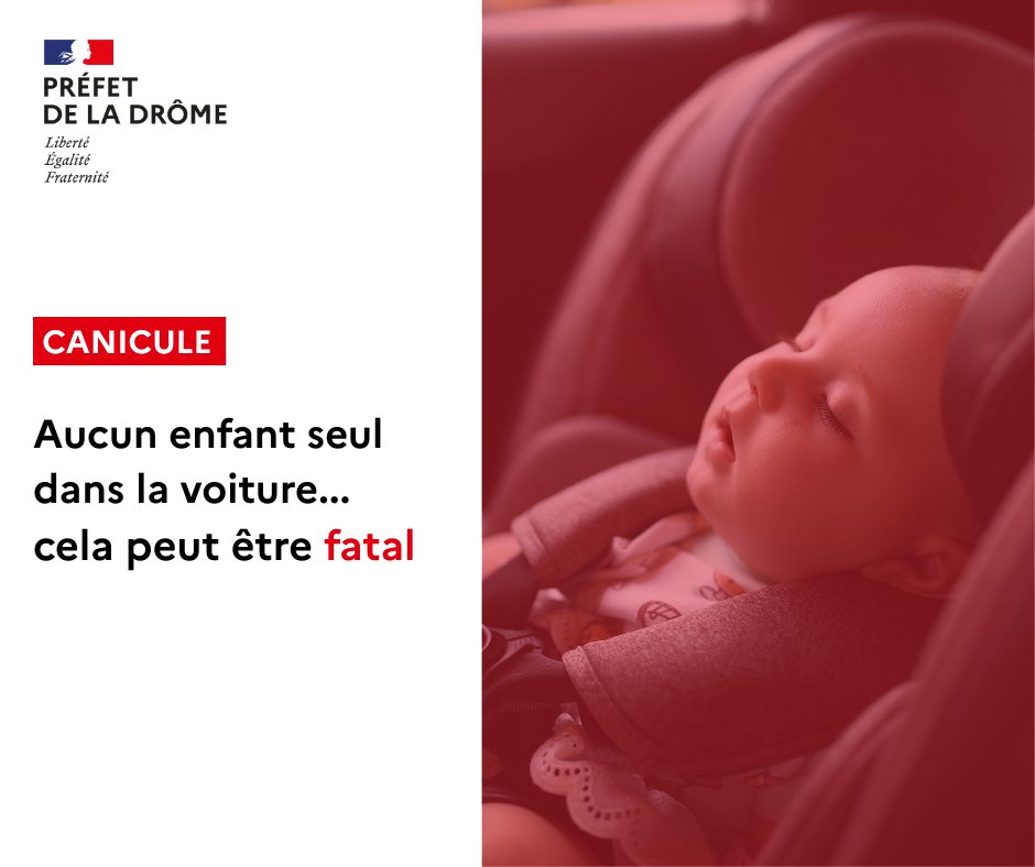 Image de Préfet de la Drôme - #Canicule | ☀️👦🚘Quelle que soit la raison, un enfant ne doit jamais être laissé seul dans une voit