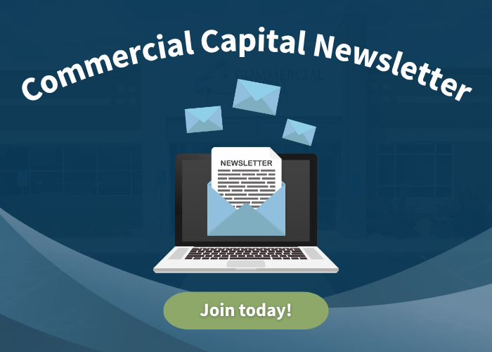 Want to be the first to know what’s happening at Commercial Capital?

Sign up for our newsletter and never miss an update!
hubs.la/Q03BFL8n0