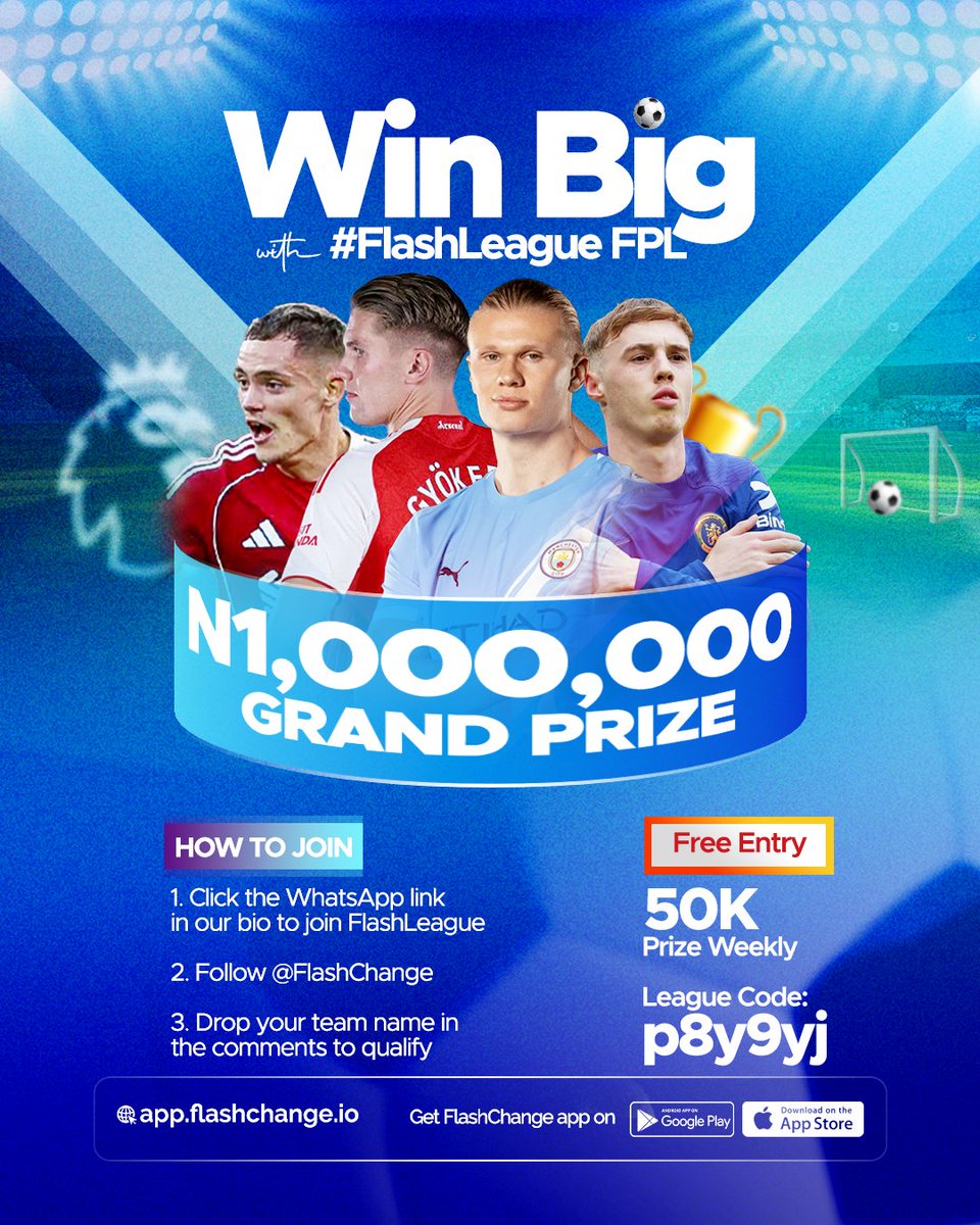 Attention!! FPL SEASON IS HERE!!!

@FlashChange is bringing the heat!💥💥

🏆 ₦1,000,000 Grand Prize
💰 ₦50K Weekly Prize

PS- Entry is Free✅
Join the FlashChange FPL League 
fantasy.premierleague.com/leagues/auto-j…

League code: p8y9yj
#FPLCommunity #fpl2025
#fantasy #PremierLeague #ValeTudo