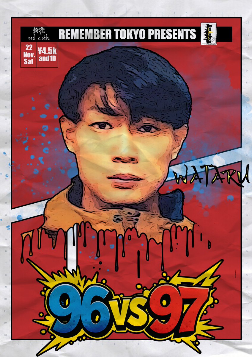 remembertokyo97's tweet photo. 【96 vs 97 出演者第9弾】

WATARU(@nanko_dt)

11/22(土) 新宿Red Clothにて開催🔥

🎫チケット購入ページ
https://t.co/5PNVvPh1Lj

#96vs97 https://t.co/plxk8wu55j