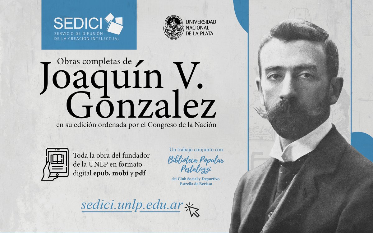 📖 #UNLP120años | Obras Completas de Joaquín V. González, digitalizadas por PREBI-SEDICI con la colaboración de la Biblioteca Pestalozzi del club <a href="/Estrella_Bsso/">Club Estrella de Berisso</a>.

¡Los 25 tomos disponibles en formato digital!
sedici.unlp.edu.ar/handle/10915/1…