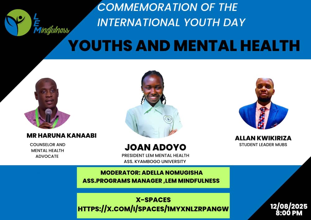 Join us in about 2 hours to discuss Youths and Mental Health.

Join <a href="/AdellaNomugisha/">Adella Nomugisha</a> <a href="/HarunahKanaabi/">Harunah Kanaabi</a> <a href="/JoanAdoyo36341/">ADOYO JOAN</a> and <a href="/KwikirizaAllan/">Allan kwikiriza</a> as they direct the above topic
<a href="/parrotsug/">𝐏𝐀𝐑𝐑𝐎𝐓𝐒 𝐌𝐄𝐃𝐈𝐀</a> <a href="/AishaGanda_/">Aisha Ganda</a> <a href="/CarolyneBavuga/">Bavuga Carolyne</a> <a href="/LemMindfulness/">LEM-Mindfulness</a> <a href="/MosesByoruganda/">Byoruganda Moses</a>