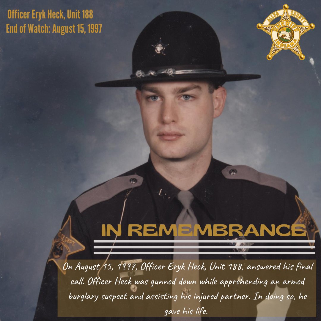 Today, we pause to remember Officer Eryk Heck, who made the ultimate sacrifice while protecting our community.
𝗘𝗻𝗱 𝗼𝗳 𝗪𝗮𝘁𝗰𝗵: August 15, 1997
𝗪𝗲 𝗿𝗲𝗺𝗲𝗺𝗯𝗲𝗿. 𝗪𝗲 𝗵𝗼𝗻𝗼𝗿. 𝗪𝗲 𝘄𝗶𝗹𝗹 𝗻𝗲𝘃𝗲𝗿 𝗳𝗼𝗿𝗴𝗲𝘁. 💙

#ACPD #sheriff #lawenforcement #endofwatch