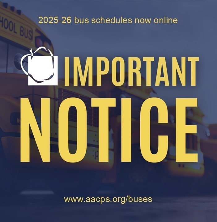 School bus schedules for the 2025-26 school year are now online at aacps.org/buses. Adjustments to these schedules may be made in the coming weeks, so please check back often. Questions should be directed to the Transportation Division at 410-923-7890.