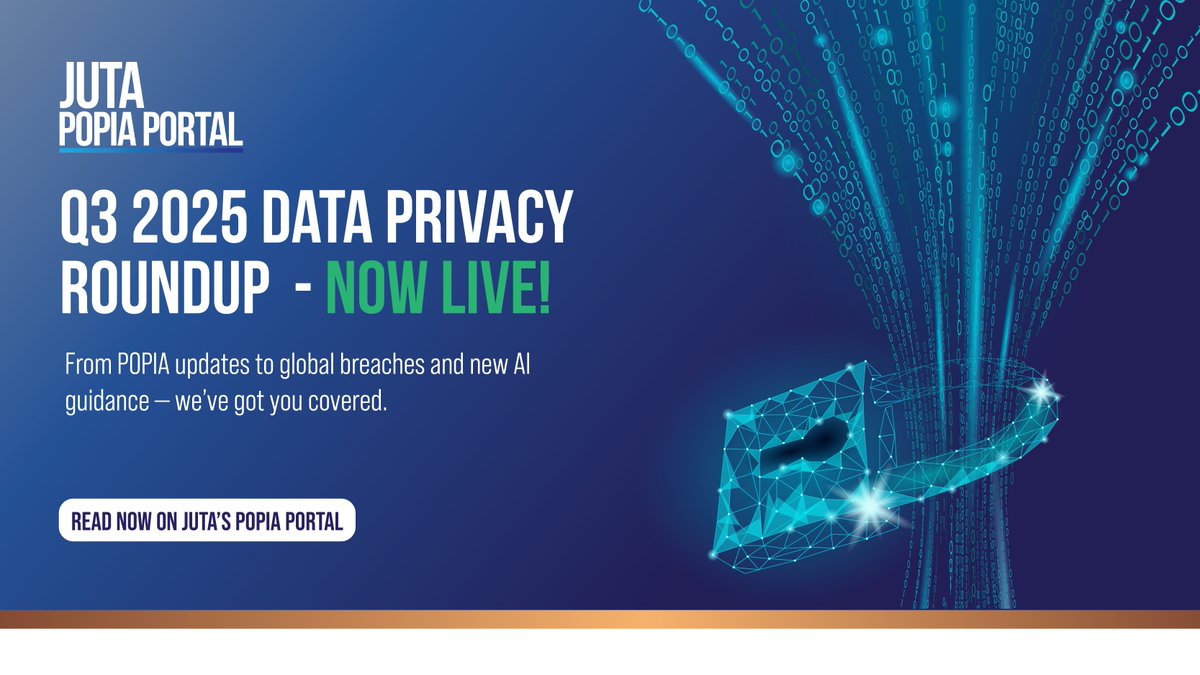 [WHAT'S NEW ON JUTA'S POPIA PORTAL]

In the latest issue of our Data Privacy Roundup for Q3 2025, we bring you the most important developments from South Africa and around the world. We take a closer look at the latest amendments to the POPIA Regulations and explore what these