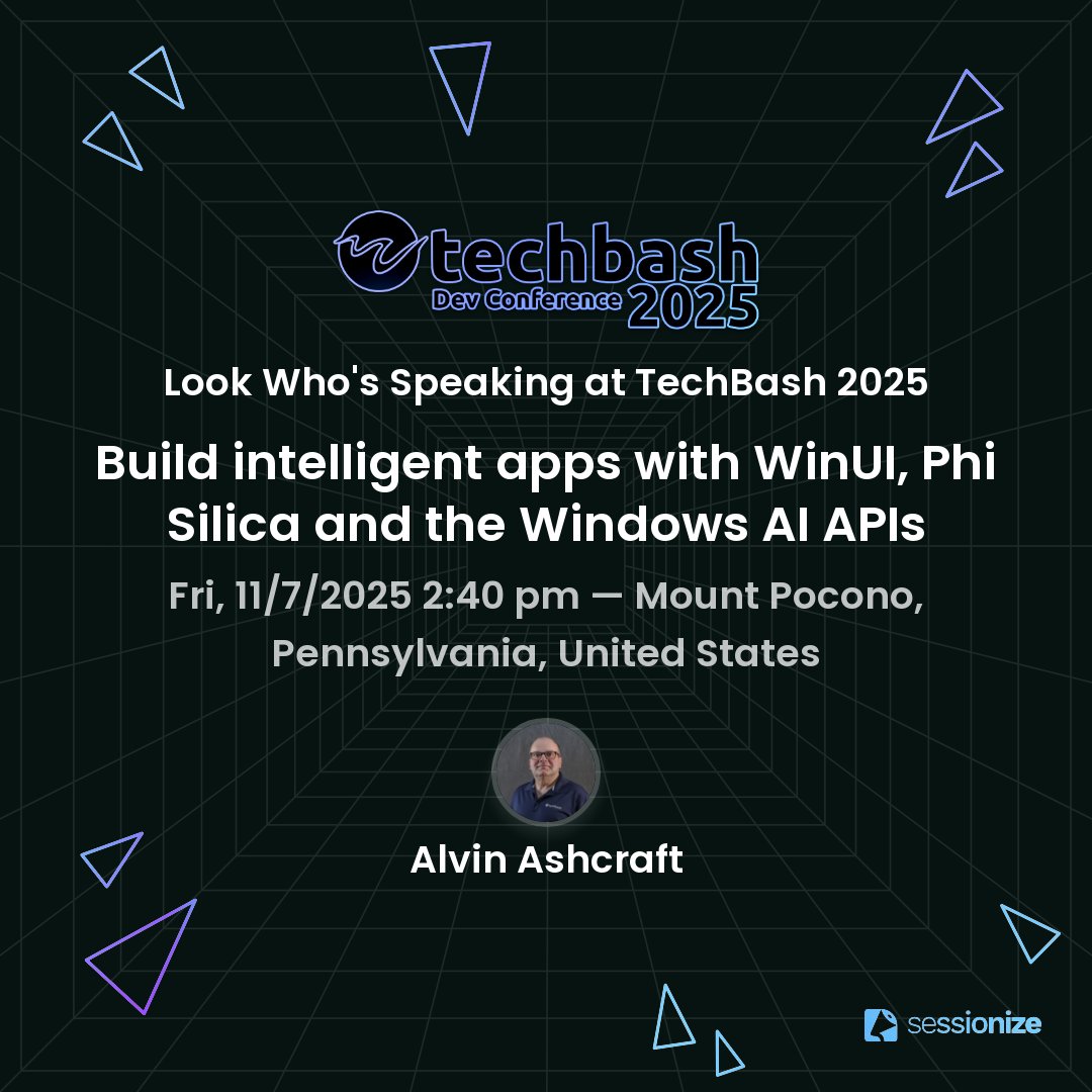 techbash's tweet image. Catch Alvin Ashcraft speaking about WinUI, Windows App SDK &amp;amp; the Windows AI APIs at TechBash 2025 this fall.

Register today w/ code SUMMER10 + save 10% on 3-day &amp;amp; 4-day tickets thru Labor Day. Join us Nov 4-7: techbash.com

#dotnet #ai #windowsappsdk #windev #winui