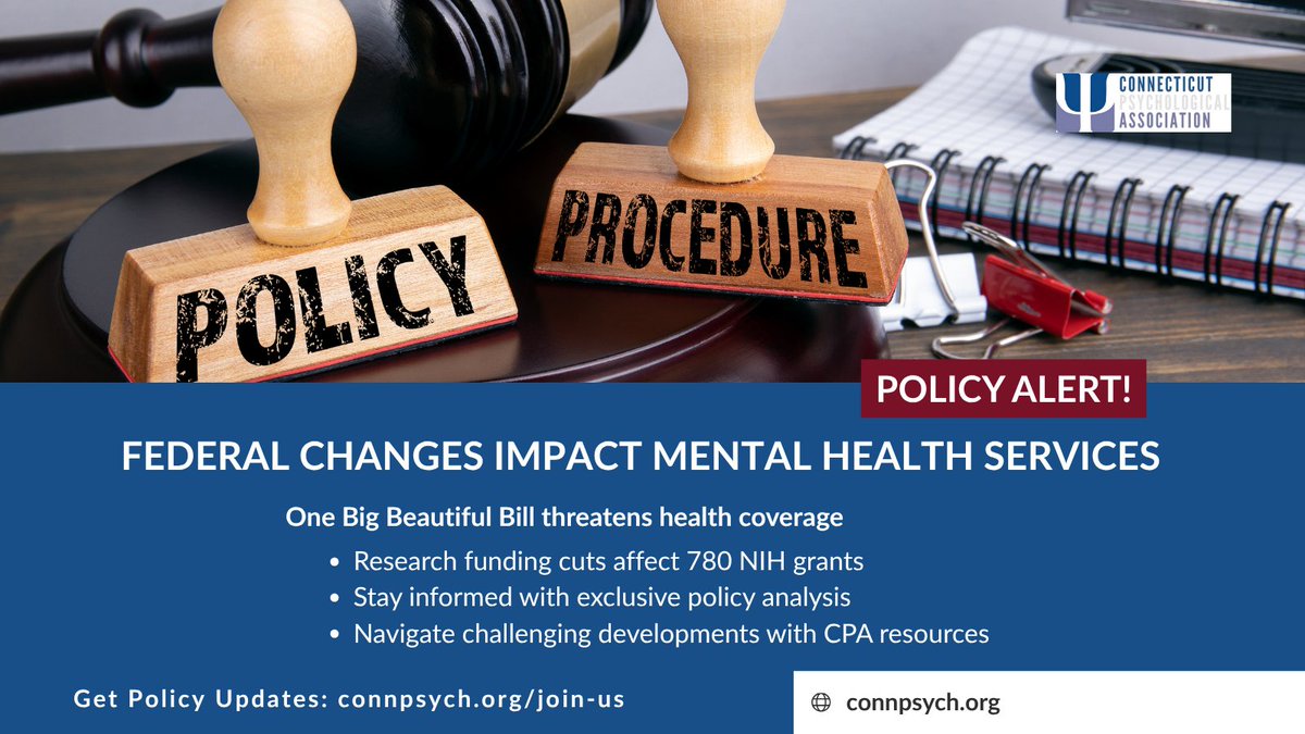 Federal cuts affecting psych research &amp; mental health services. "One Big Beautiful Bill" threatens Medicaid, parity enforcement. 780 NIH grants impacted. CPA members get exclusive policy updates &amp; advocacy tools. connpsych.org/join-us #PolicyUpdate #MentalHealthAdvocacy