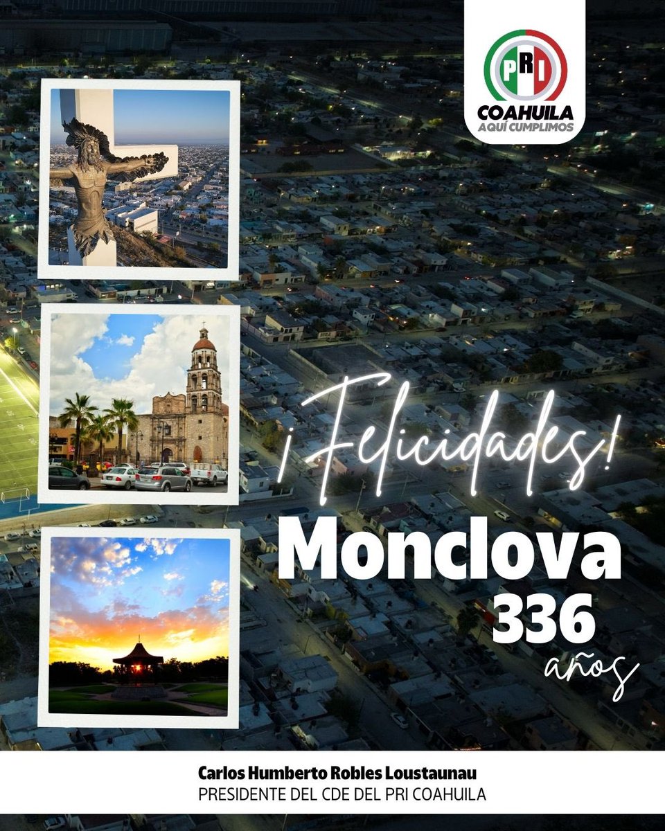 Hoy celebramos con orgullo los 336 años de historia, cultura y progreso de #Monclova, corazón industrial de Coahuila y ejemplo de la grandeza de nuestra gente. ¡Felicidades, Monclova!