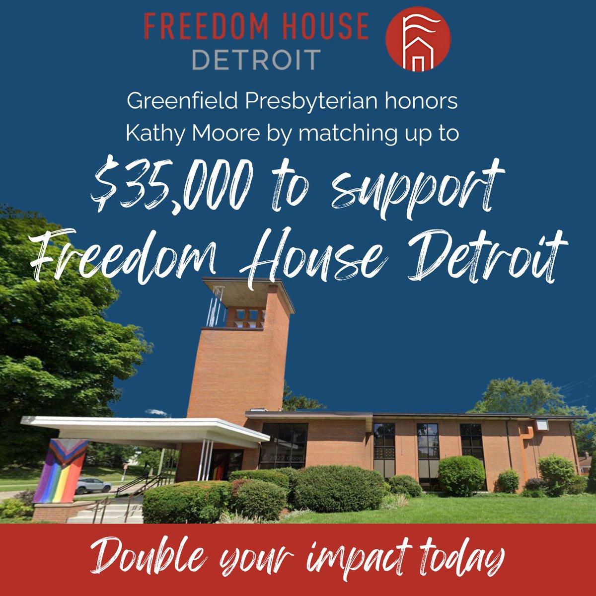 Double your gift! 💙 Greenfield Presbyterian Church will match donations to Freedom House Detroit up to $35K, in honor of the late Kathy Moore, whose legacy shines through compassion &amp; love. Donate here to double your gift: bit.ly/35KMatch