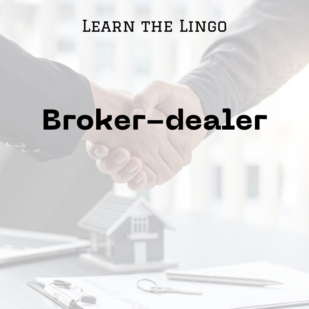 Learn the Lingo:

Broker-dealer – financial professional who buys &amp; sells securities. After you open an account w/ a broker-dealer, you can select the securities you wish to purchase or rely on your salesperson to make recommendations and buy or sell for you #InvestSmartNH