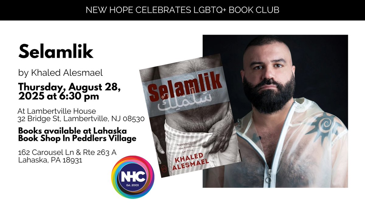 Our 8th NHC Book Club in 2025 will be "Selamlik" by <a href="/KhaledAlesmael/">Khaled Alesmael</a>, available at <a href="/LahaskaBookshop/">Lahaska Bookshop</a> 📕

We'll discuss this book on 08/28/25 at 6:30 pm at <a href="/LambertvilleHou/">Lambertville House</a> 📚

RSVP on Facebook: tinyurl.com/3w6wyzps

#BookClub #KhaledAlesmael #NewHopeCelebrates #Selamlik