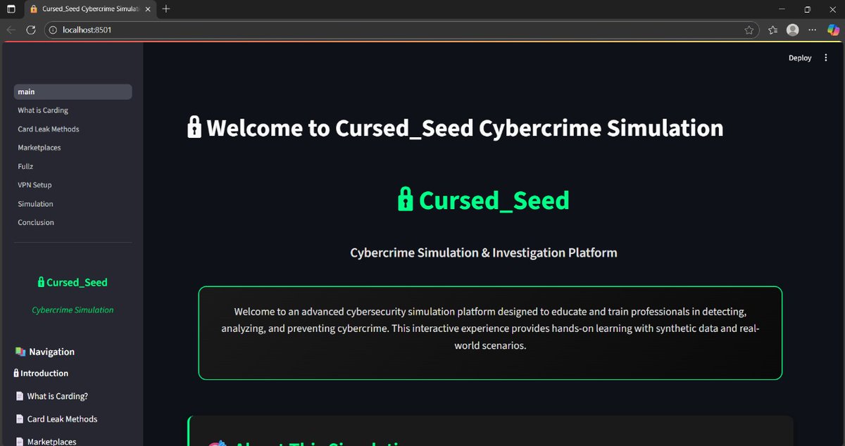 AIXplorerSam's tweet image. Just built 🚀 &quot;Cursed_Seed&quot; — a cybercrime simulation platform to train in carding, marketplaces, VPN setups &amp;amp; more 🔐  
Interactive. Hands-on. Beginner-friendly.  
Launching public version soon! 💻⚡  
#CyberSecurity #Python #Streamlit #Hacking #EdTech