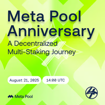 Meta Pool Turns Four - A Journey of Decentralization &amp; Growth

On August 21, the <a href="/meta_pool/">Meta Pool</a>  community will gather online to mark four years of driving innovation in the staking ecosystem. What began as a vision to empower validators has grown into a global movement - from