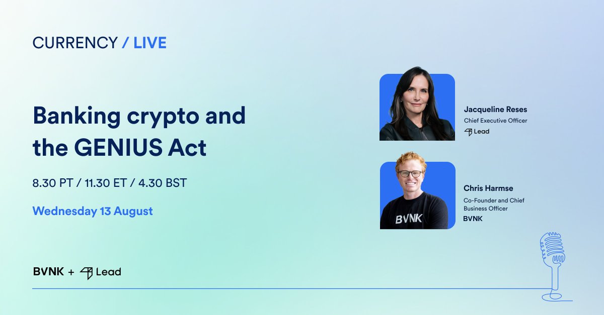 Don't miss tomorrow's Currency LIVE with <a href="/Lead_Bank/">Lead</a>  CEO <a href="/jackiereses/">Jackie Reses</a> 

Chris Harmse and Jackie will discuss the concerns and opportunities arising from the GENIUS Act – and what it means for banking in the US and globally.

This conversation on banking's digital asset future