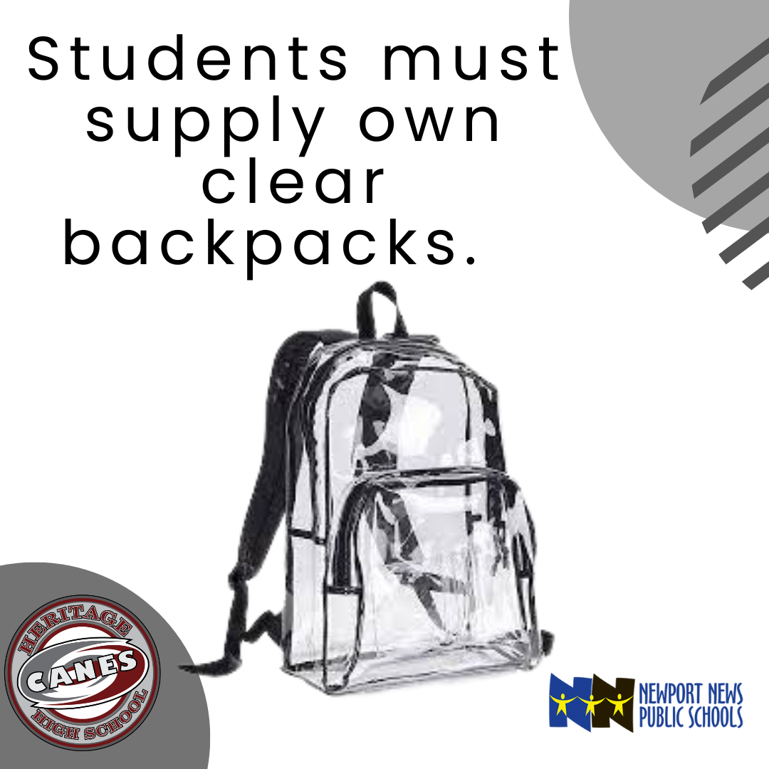 Friendly reminder that families must supply own clear backpacks.  Backpacks must be fully clear on all sides and made of transparent plastic or vinyl material.