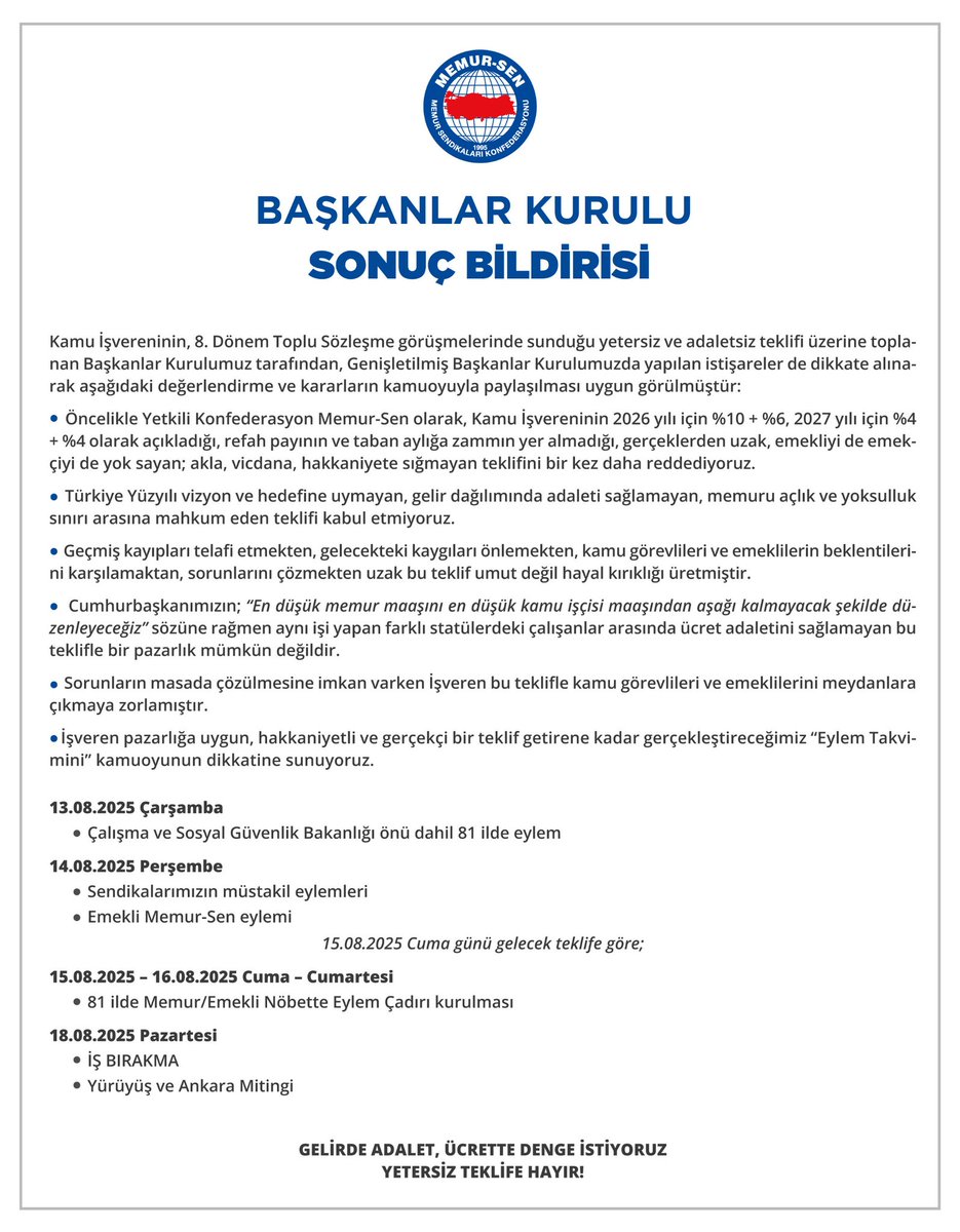 ~ MEMUR-SEN EYLEMLER SİLSİLESİ BAŞLIYORR

Maliye Bürokratlarının masada çözmek istemediği işi sahaya taşıyoruz!

📌 13.08.2025 ÇARŞAMBA
💢 Çalışma Bakanlığı Önünde ve 81 İlde Eşzamanlı Eylemler

📌 14.08.2025 PERŞEMBE
💢 Şubelerin Müstakil Eylemleri
💢 Emekli Memur Sen Eylemi