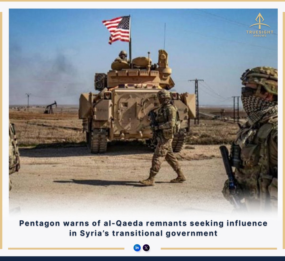 TruesightArrows's tweet photo. Syria – #Pentagon Concerned Over #AlQaeda Influence in New #Government
Key points:
•#Pentagon warns that #AlQaeda remnants aim to influence #Syria’s #TransitionalGovernment.
•#Extremists reportedly trying to exploit #PoliticalTransition to expand influence.
•#Pentagon cites risk of added #SecurityThreats amid rapid #Political and #Security changes.
Insights: #JabhatAlNusra, the predecessor of #HTS, was affiliated with #AlQaeda until announcing its split in 2016.
Sources: #RonahiTV, #AlMonitor