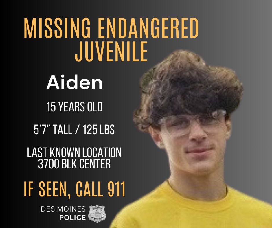 The DMPD is requesting the community's assistance with locating a missing juvenile.

15-year-old Aiden was last known to be in the 3700 block of Center Street this morning.

Aiden is believed to be in crisis.  Family &amp; law enforcement efforts to locate  have not produced results.