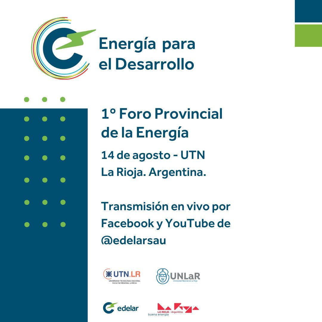 Este jueves 14 de agosto, La Rioja será sede del 1° Foro Provincial de la Energía, organizado por <a href="/EdelarSAU/">EDELAR SAU</a> junto a instituciones provinciales y académicas.

📍 UTN – La Rioja
🕗 8:00 h
▶️ Transmisión en vivo: youtube.com/@edelarsau 
ℹ️ Inscripciones: foroenergia.edelar.com.ar