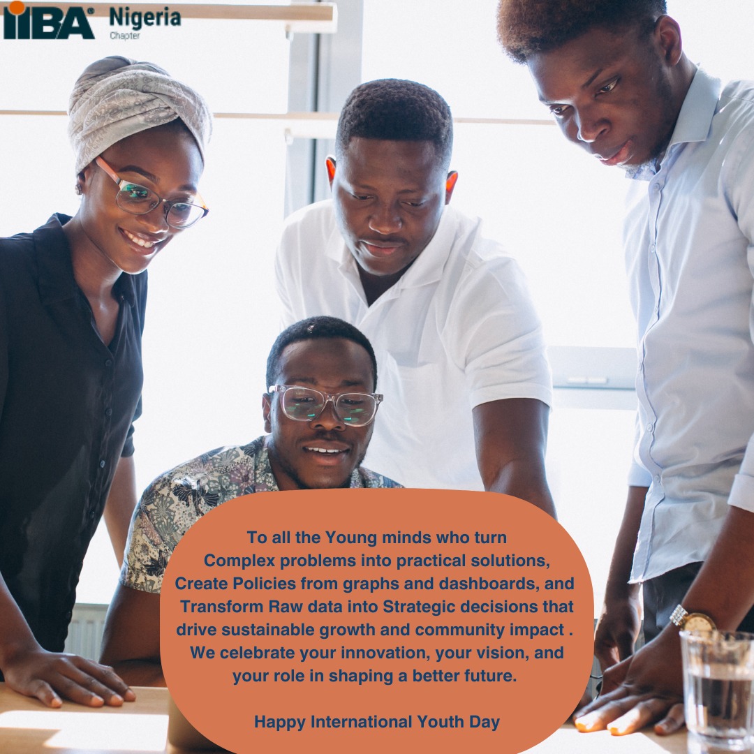 Today, we join the rest of the world to celebrate the Youths. 
You are celebrated today and always.

Happy International Youth Day 
#iiba #iibanigeriachapter
