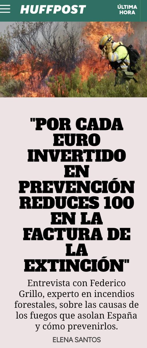 Entrevista a <a href="/FedericoGrillo4/">Federico Grillo</a>, experto en incendios forestales: "Por cada euro que inviertes en prevención, reduces 100 en la factura de la extinción". 

Por <a href="/EsantosE/">Elena Santos Espinosa</a> huffingtonpost.es/sociedad/feder…