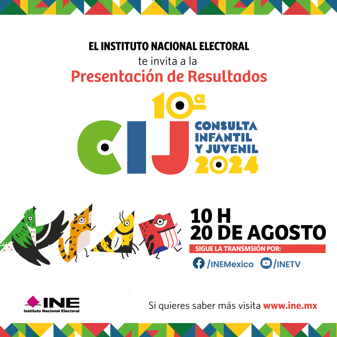 El miércoles 20 de agosto, acompáñanos a la Presentación de   Resultados de la Consulta Infantil y Juvenil 2024.  Facebook: INEMexico     📷 YouTube: INETV     Porque sus ideas cuentan y sus voces construyen el futuro.     ine.mx 🔴📌