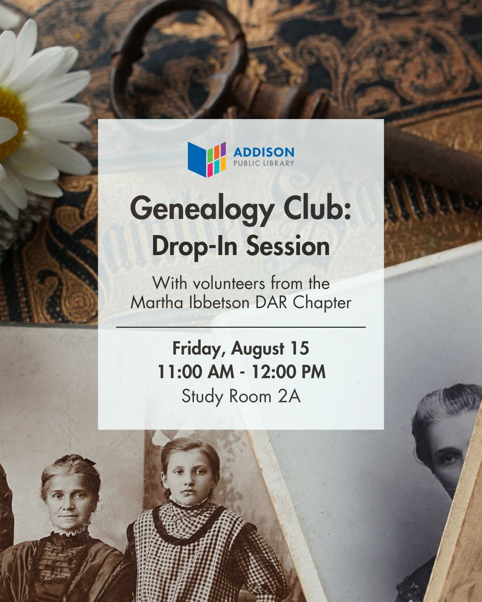 Join us this Friday at the library for a drop-in session of Genealogy Club with volunteers from the Martha Ibbetson DAR Chapter, who will provide personalized assistance with your family research.