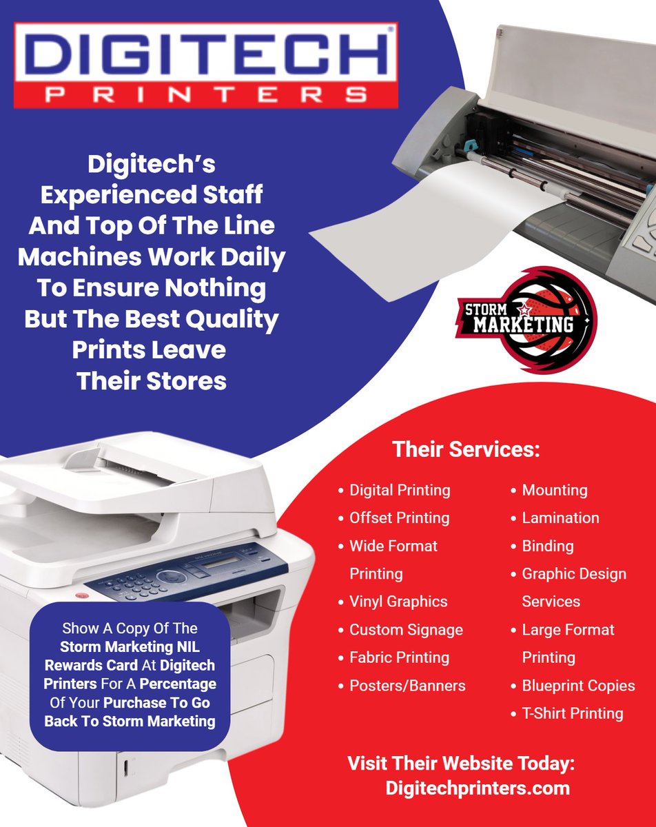 Digitech provides the latest high-tech equipment, in order to deliver the highest quality prints

Show a copy of the Storm Marketing NIL Rewards Card at Digitech Printers for a percentage of your purchase to go back to Storm Marketing

Visit them today at Digitechprinters.com