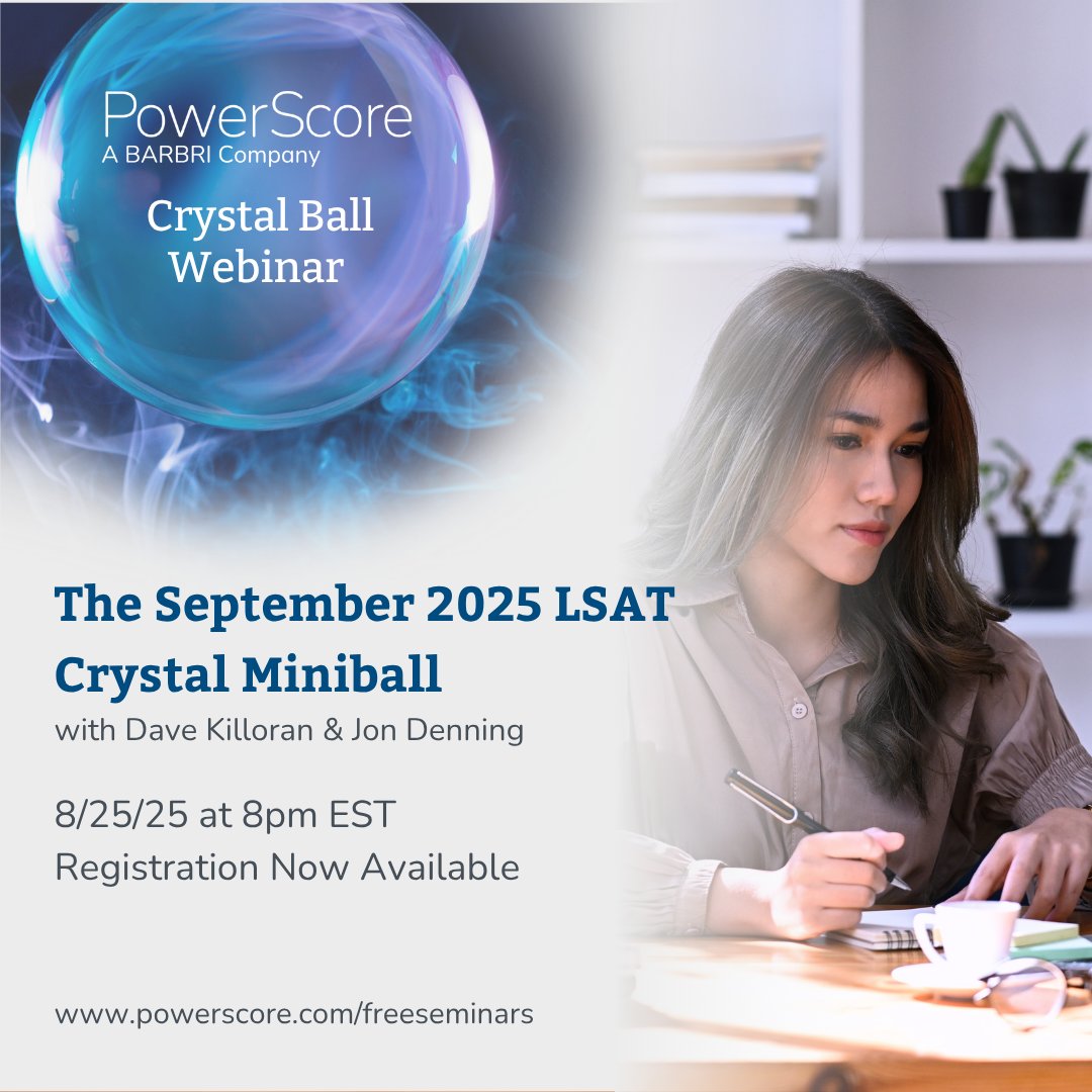 PowerScore LSAT Prep (@powerscore) on Twitter photo Following another accurate set of predictions for the recent August LSAT, <a href="/DaveKilloran/">Dave Killoran</a> & @JonMDenning will be providing updated study recs and predictions specifically for the September test on 8/25 in our next Crystal Miniball installment.
Register: pages.barbri.com/PSWBN20250825L… Following another accurate set of predictions for the recent August LSAT, <a href="/DaveKilloran/">Dave Killoran</a> & @JonMDenning will be providing updated study recs and predictions specifically for the September test on 8/25 in our next Crystal Miniball installment.
Register: pages.barbri.com/PSWBN20250825L…